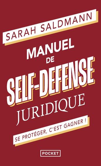 Couverture du livre « Manuel de self-défense juridique : Se protéger, c'est gagner ! » de Sarah Saldmann aux éditions Pocket