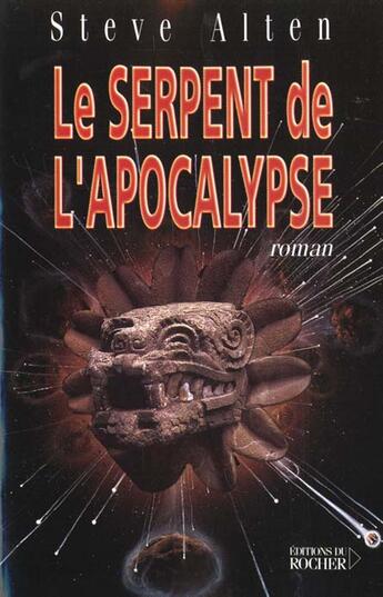 Couverture du livre « Le serpent de l'apocalypse » de Steve Alten aux éditions Rocher
