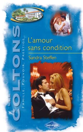 Couverture du livre « L'amour sans condition » de Sandra Steffen aux éditions Harlequin