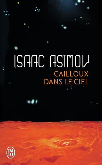 Couverture du livre « Cailloux dans le ciel » de Isaac Asimov aux éditions J'ai Lu