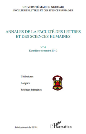 Couverture du livre « Annales de la faculté des lettres et sciences humaines t.4 ; deuxième semestre 2010 » de Universite Marien Ngouabi aux éditions L'harmattan