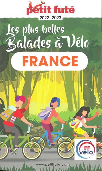 Couverture du livre « GUIDE PETIT FUTE ; THEMATIQUES : les plus belles balades de France à vélo (édition 2022/2023) » de Collectif Petit Fute aux éditions Le Petit Fute