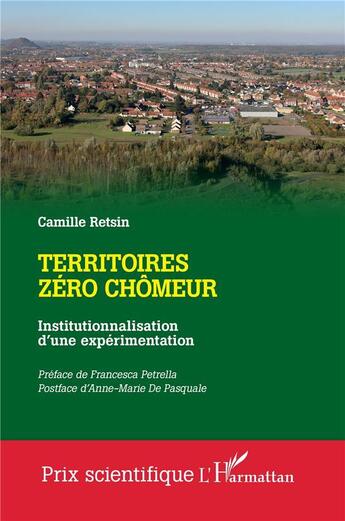 Couverture du livre « Territoires zéro chômeur : Institutionnalisation d'une expérimentation » de Camille Retsin aux éditions L'harmattan