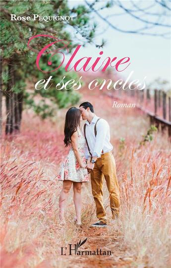 Couverture du livre « Claire et ses oncles » de Rose Pequignot aux éditions L'harmattan