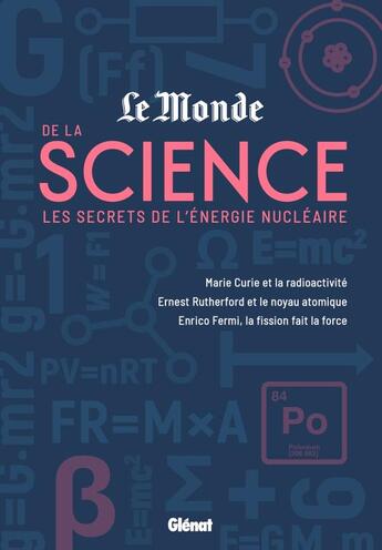 Couverture du livre « Le monde de la science Tome 2 : les secrets de l'énergie nucléaire » de Antonio Hernandez Fernandez et Roger Corcho Orrit et Adela Munoz Paez aux éditions Glenat