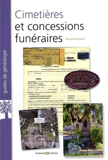 Couverture du livre « Retrouver et relever une concession funéraire » de Myriam Provence aux éditions Archives Et Culture