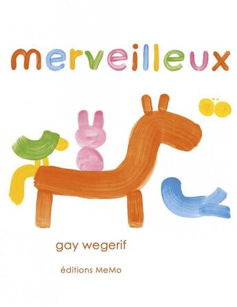 Couverture du livre « Merveilleux » de Wegerif/Gay aux éditions Memo