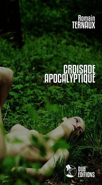 Couverture du livre « Croisade apocalyptique » de Romain Ternaux aux éditions Lucie