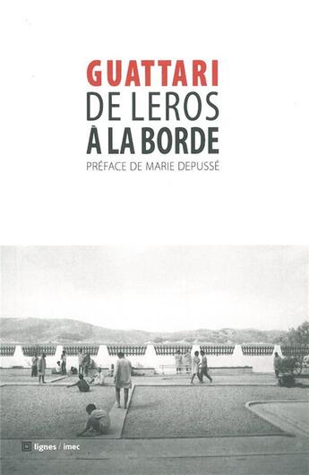 Couverture du livre « De Léros à la Borde » de Félix Guattari aux éditions Nouvelles Lignes