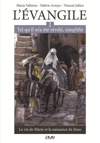 Couverture du livre « L'Evangile tel qu'il m'a été révélé, simplifié Tome 1 ; la vie de Marie et la naissance de Jésus » de Maria Valtorta aux éditions R.a. Image