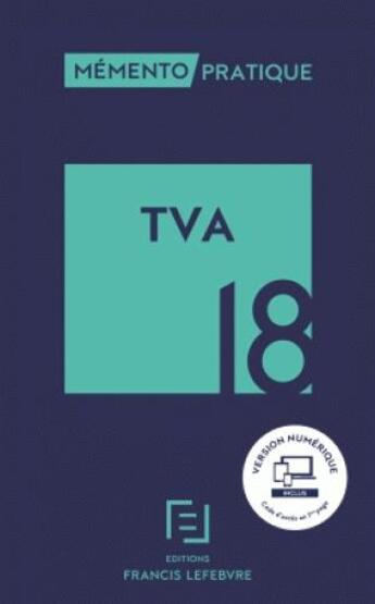 Couverture du livre « Mémento pratique ; TVA (édition 2018) » de  aux éditions Lefebvre