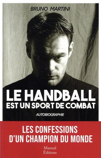 Couverture du livre « Le handball est un sport de combat » de Bruno Martini aux éditions Mareuil Editions