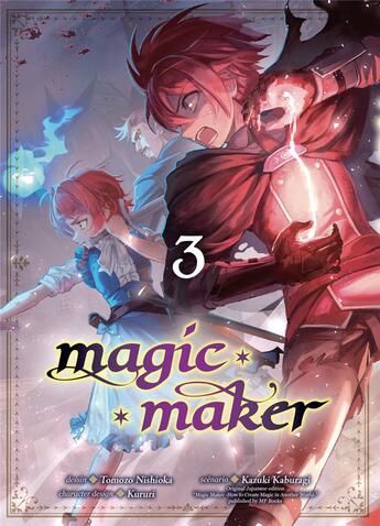 Couverture du livre « Magic maker Tome 3 » de Kazuki Kaburagi et Tomozo Nishioka et Kururi aux éditions Komikku