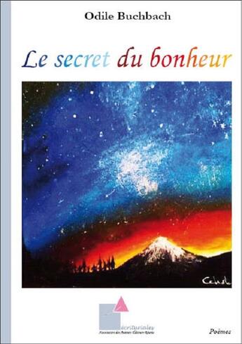 Couverture du livre « Le secret du bonheur » de Buchbach Odile aux éditions Ecrituriales