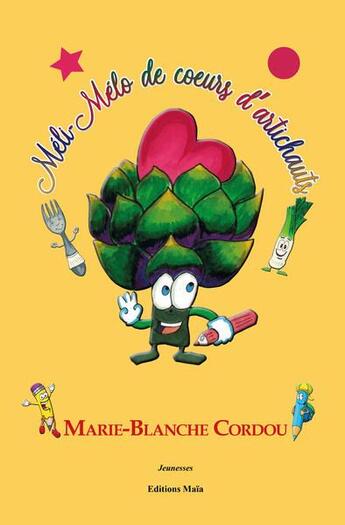 Couverture du livre « Méli-mélo de coeurs d'artichauts » de Cordou Marie-Blanche aux éditions Editions Maia