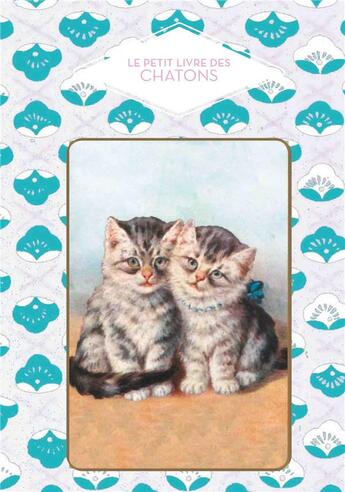 Couverture du livre « Le petit livre des chatons » de Dominique Foufelle aux éditions Papier Cadeau