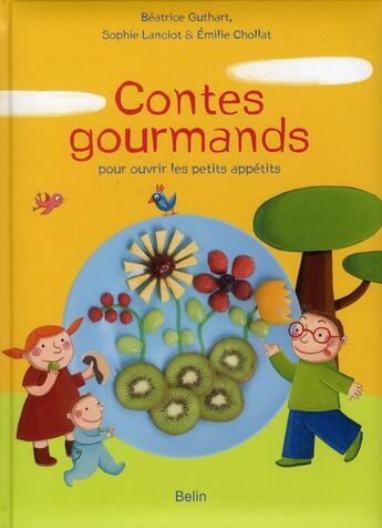 Couverture du livre « Contes gourmands » de Guthart / Lanciot / aux éditions Belin