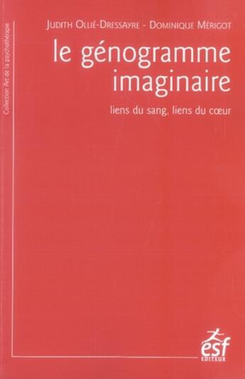 Couverture du livre « Le génogramme imaginaire ; liens du sang, liens du coeur » de Merigot/Ollie aux éditions Esf