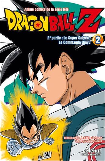 Couverture du livre « Dragon Ball Z - cycle 2 ; le super Saïyen / le comando Ginyu Tome 2 » de Akira Toriyama aux éditions Glenat