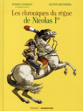 Couverture du livre « Les chroniques du règne de Nicolas 1er » de Patrick Rambaud et Olivier Grojnowski aux éditions Drugstore