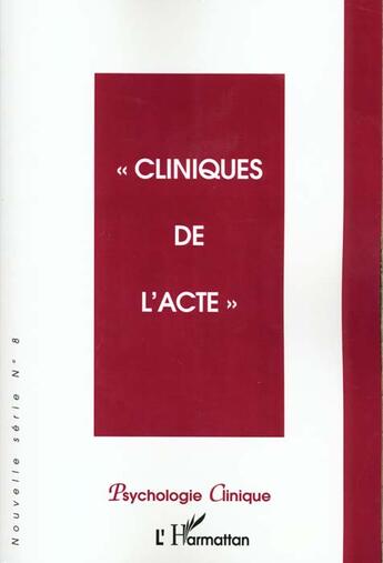 Couverture du livre « Cliniques de l'acte » de  aux éditions L'harmattan