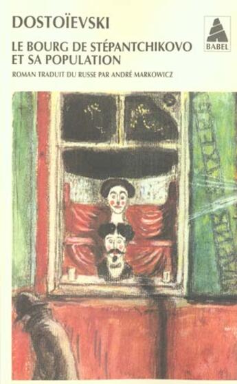 Couverture du livre « Le bourg de Stépantchikovo et sa population » de Fédor Dostoïevski aux éditions Actes Sud