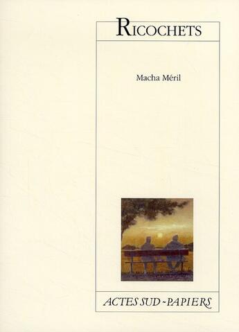 Couverture du livre « Ricochets » de Macha Meril aux éditions Actes Sud