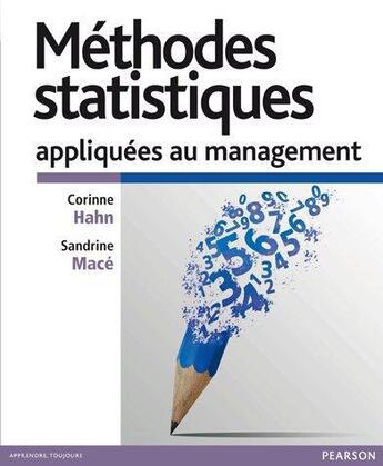 Couverture du livre « Méthodes statistiques appliquées au management » de Corinne Hahn et Sandrine Mace aux éditions Pearson