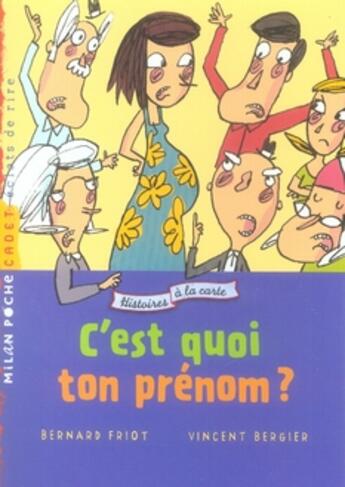 Couverture du livre « C'est quoi ton prénom ? » de Friot+Bergier aux éditions Milan