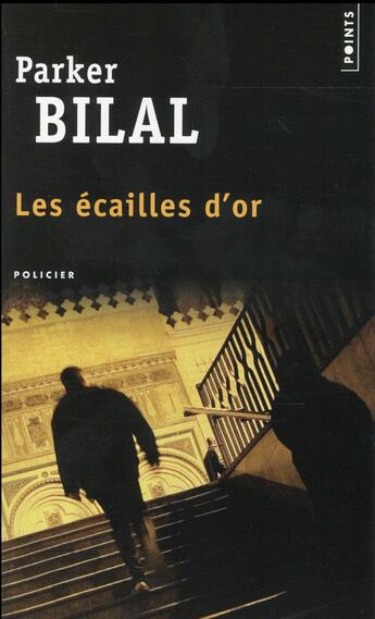 Couverture du livre « Les écailles d'or » de Parker Bilal aux éditions Points