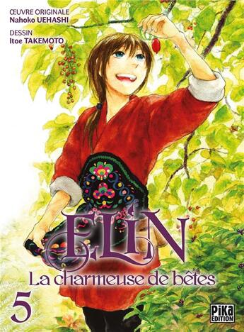 Couverture du livre « Elin, la charmeuse de bêtes Tome 5 » de Nahoko Uehashi et Itoe Takemoto aux éditions Pika