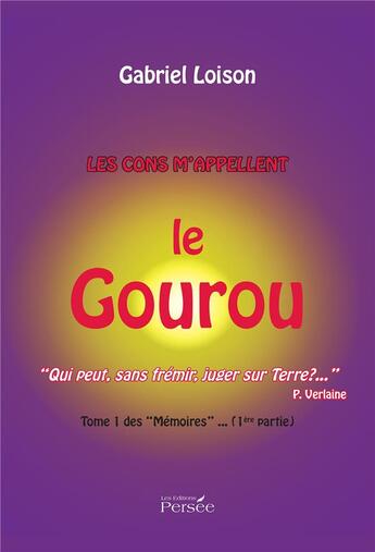 Couverture du livre « Les cons m'appellent le gourou » de Loison Gabriel aux éditions Persee