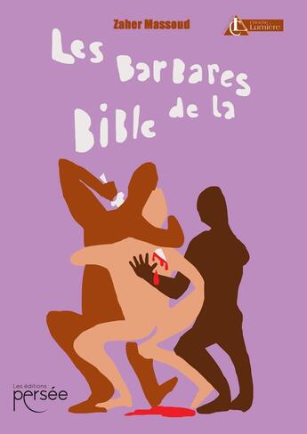 Couverture du livre « Les Barbares de la Bible » de Zaher Massoud aux éditions Persee