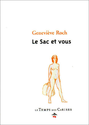 Couverture du livre « Le sac et vous » de Genevieve Roch aux éditions Le Temps Des Cerises