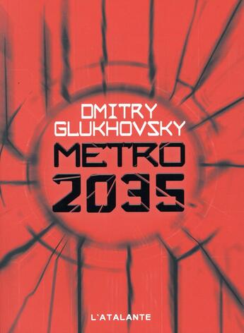 Couverture du livre « Métro Tome 3 : métro 2035 » de Dmitry Glukhovsky aux éditions L'atalante