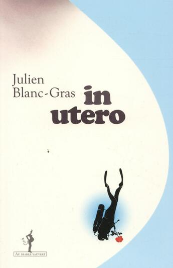 Couverture du livre « In utero » de Julien Blanc-Gras aux éditions Au Diable Vauvert