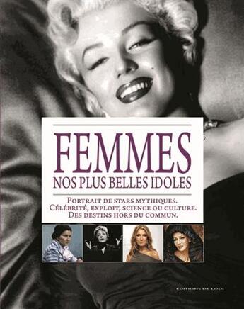 Couverture du livre « Femmes ; nos plus belles idoles » de Claire Champenois aux éditions De Lodi