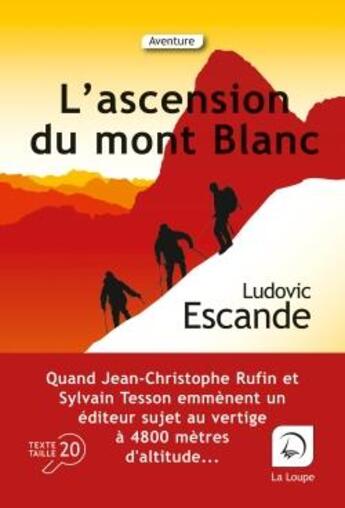 Couverture du livre « L'ascension du Mont-blanc » de Ludovic Escande aux éditions Editions De La Loupe