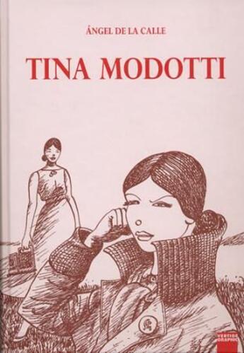 Couverture du livre « Tina Modotti » de Angel De La Calle aux éditions Vertige Graphic