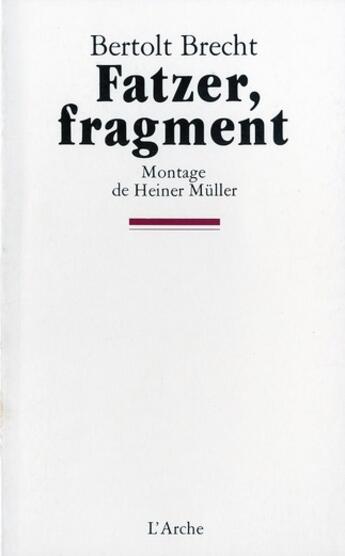 Couverture du livre « Fatzer, fragment » de Bertolt Brecht aux éditions L'arche