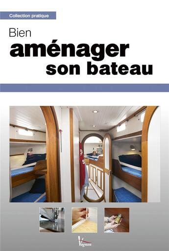 Couverture du livre « Bien aménager son bateau » de Mike Westin aux éditions Vagnon