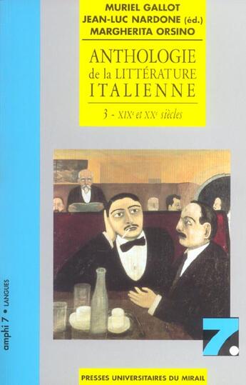 Couverture du livre « Anthologie de la litterature italienne tome 3 (1ere edition). xixe et xx e siec » de Gallot/Nardone aux éditions Pu Du Midi