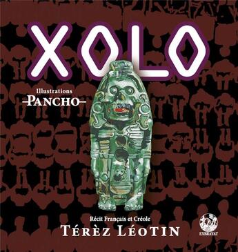 Couverture du livre « Xolo » de Pancho et Terez Leotin aux éditions Exbrayat