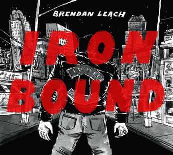 Couverture du livre « Iron bound » de Brendan Leach aux éditions Ca Et La