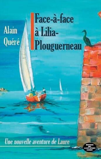 Couverture du livre « Face-à-face à Lilia-Plouguerneau » de Alain Quere aux éditions Montagnes Noires