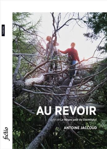 Couverture du livre « Au revoir suivi de le negre gele du diemtigtal » de Antoine Jaccoud aux éditions Bsn Press