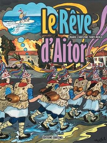 Couverture du livre « Le rêve d'Aïtor » de Marie-Christine Thiry Merlo aux éditions Zortziko