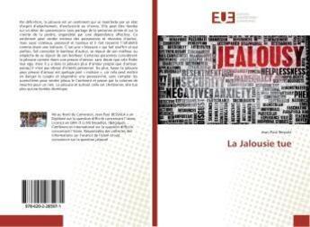 Couverture du livre « La Jalousie tue » de Jean Paul Bessala aux éditions Editions Universitaires Europeennes