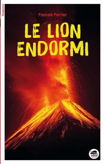 Couverture du livre « Le lion endormi » de Pascale Perrier aux éditions Oskar