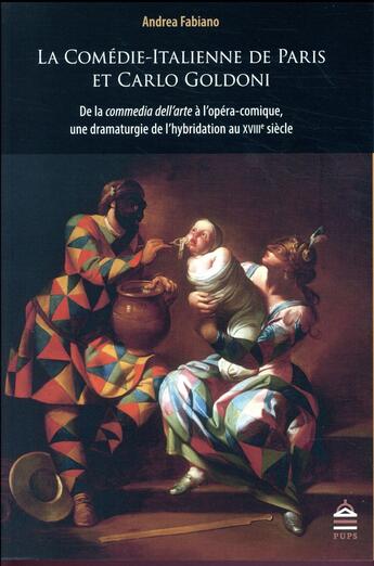 Couverture du livre « La comédie-italienne de Paris et Carlo Goldoni » de Andrea Fabiano aux éditions Sorbonne Universite Presses